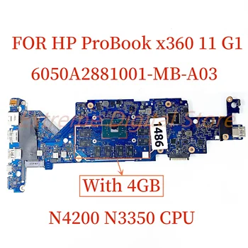 Подходит для ноутбука HP ProBook x360 11 G1 материнская плата 6050A2881001 с процессором N4200 N3350 С 4 ГБ 100% Протестирована, Полностью работает